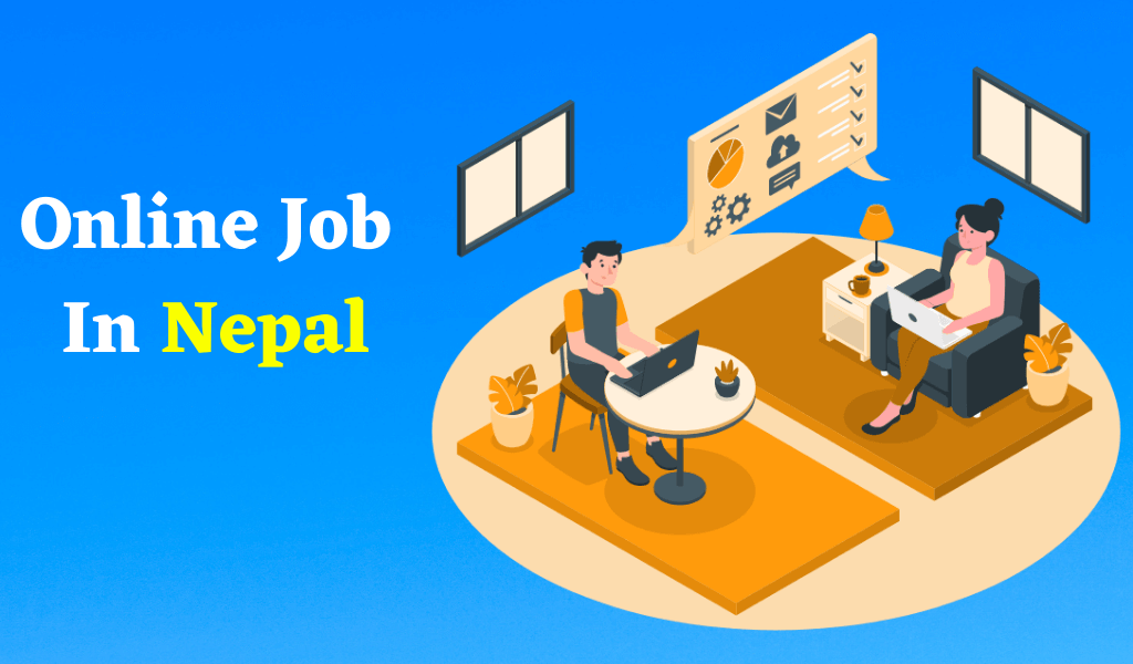 Best Online Job In Nepal To Work From Home In 2022