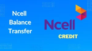 How To Transfer Balance in Ncell - Complete guide