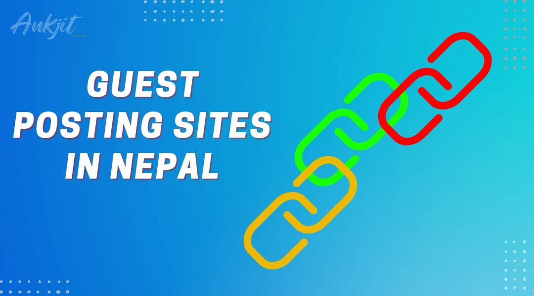 50 Free Guest Posting Sites In Nepal